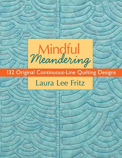 Mindful Meandering, Laura Lee Fritz