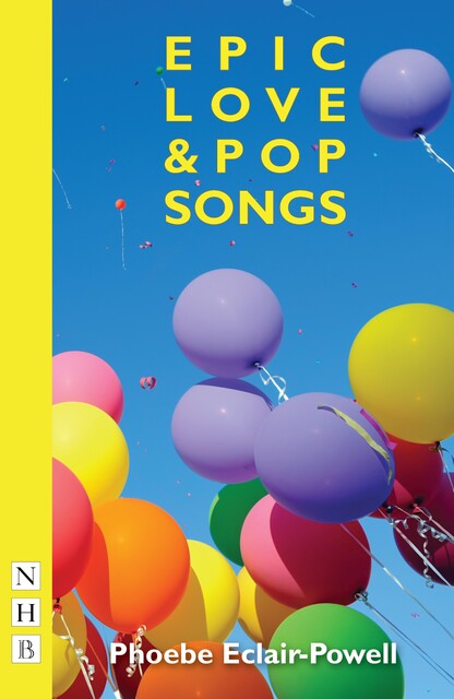 Epic Love and Pop Songs, Phoebe Eclair-Powell