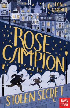 Rose Campion and the Stolen Secret, Lyn Gardner