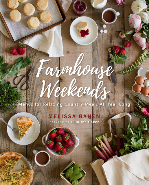 Farmhouse Weekends, Melissa Bahen