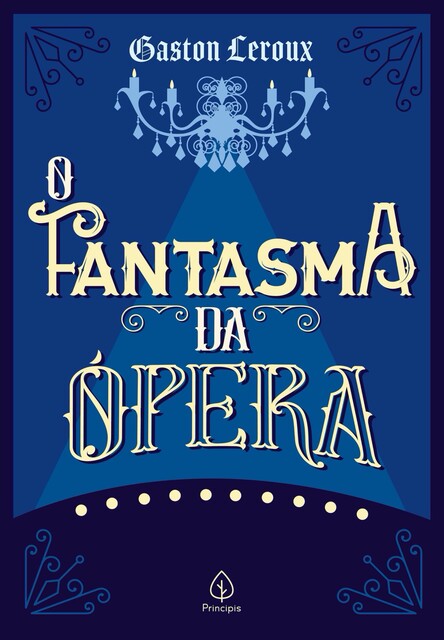 O Fantasma da Ópera, Gaston Leroux