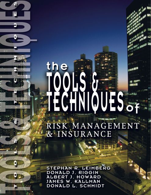 The Tools & Techniques of Risk Management & Insurance, Leimberg Stephan, Donald Riggin