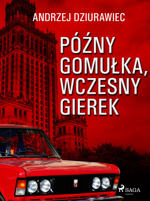 Późny Gomułka, wczesny Gierek, Andrzej Dziurawiec