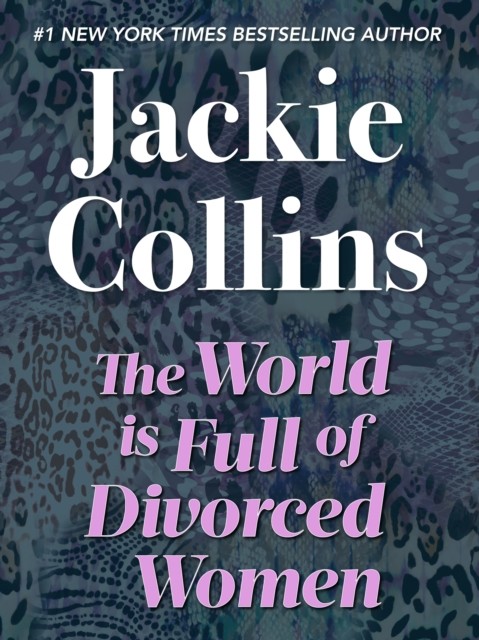 World is Full of Divorced Women, Jackie Collins