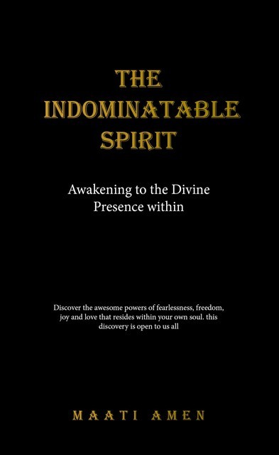 The Indominatable Spirit, Maati Amen