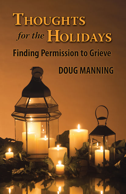Thoughts for the Holidays, Doug Manning