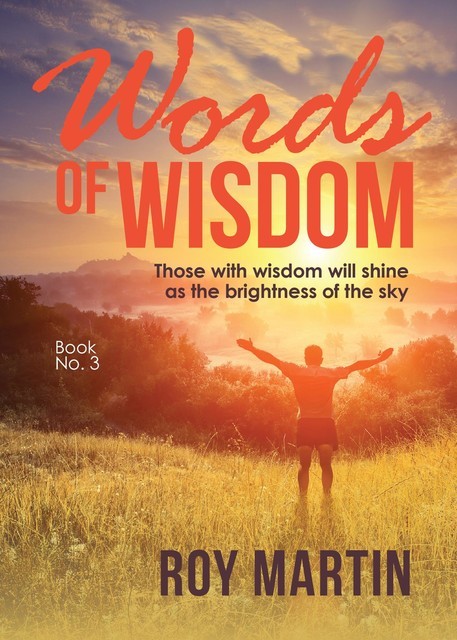 Words Of Wisdom Book 3, Roy Martin