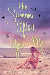 Summer After You and Me, Jennifer Salvato Doktorski