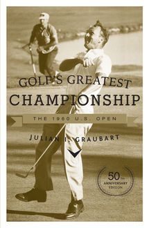 Golf's Greatest Championship, Julian I. Graubart