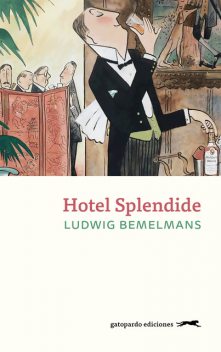Hotel Splendide, Bemelmans Ludwig