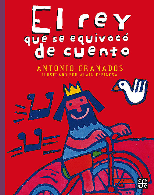 El rey que se equivocó de cuento, Antonio Granados