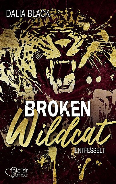 Broken Wildcat: Entfesselt, Dalia Black