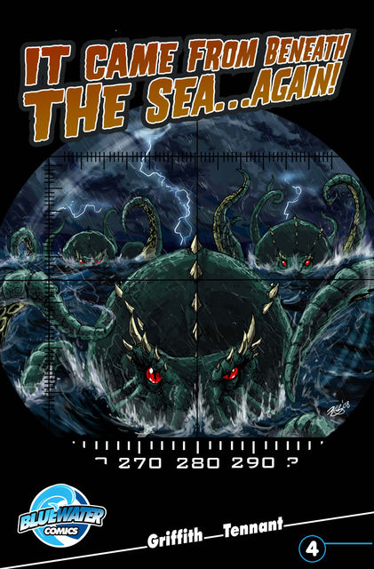 It Came From Beneath the Sea… Again! #4, Clay Griffith, Todd Tennant