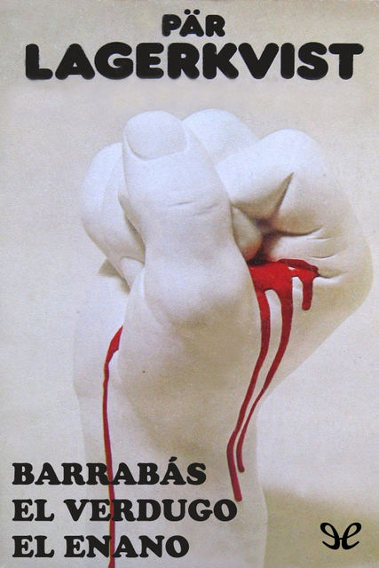 Barrabás – El verdugo – El enano, Pär Lagerkvist