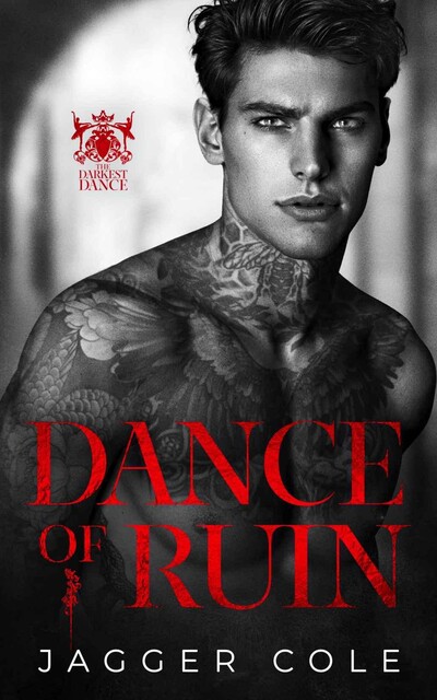 Dance of Ruin: A Dark Enemies To Lovers Mafia Romance, Jagger Cole