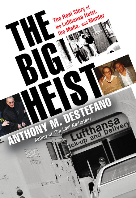 The Big Heist, Anthony DeStefano