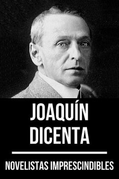 Novelistas Imprescindibles – Joaquín Dicenta, Joaquín Dicenta, August Nemo
