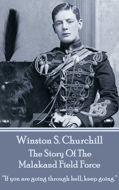 The Story of the Malakand Field Force, Winston Churchill