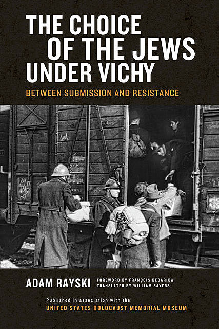Choice of the Jews under Vichy, The, Adam Rayski