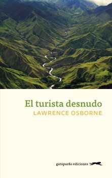 El turista desnudo, Lawrence Osborne