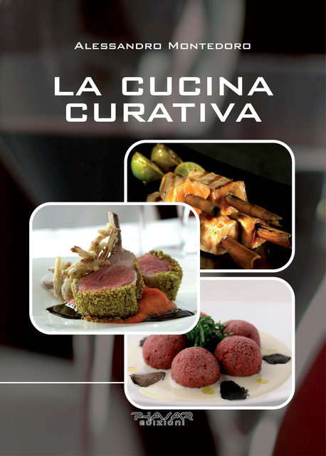 La cucina curativa, Alessandro Montedoro