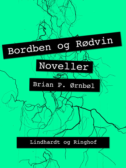 Bordben og Rødvin, Brian P. Ørnbøl