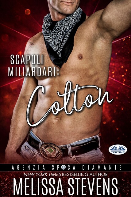 Scapoli Miliardari: Colton, Melissa Stevens