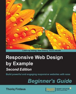 Responsive Web Design by Example : Beginner's Guide – Second Edition, Thoriq Firdaus