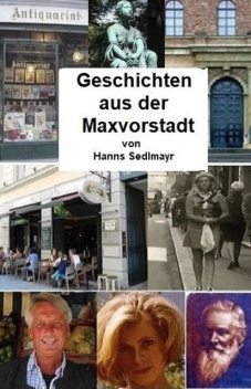 Geschichten aus der Maxvorstadt, Hanns Sedlmayr