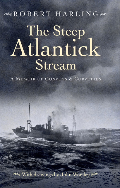 The Steep Atlantick Stream, Robert Harling
