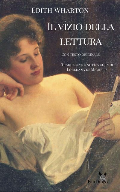Il vizio della lettura, Edith Wharton, Loredana De Michelis