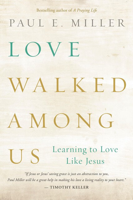 Love Walked among Us, Paul Miller