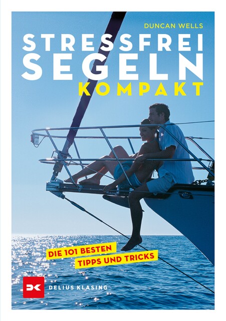 Stressfrei Segeln kompakt, Duncan Wells