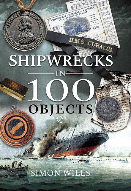 Shipwrecks in 100 Objects, Simon Wills