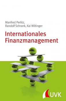 Internationales Finanzmanagement, Kai Wiltinger, Manfred Perlitz, Randolf Schrank