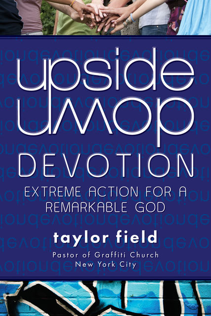 Upside-Down Devotion, Taylor Field