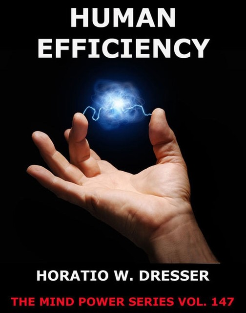 Human Efficiency, Horatio W. Dresser