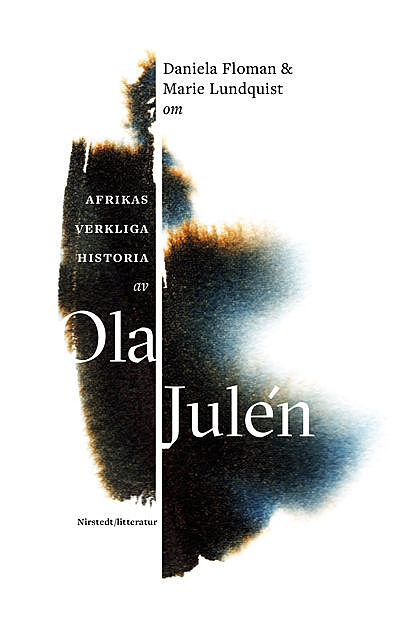Om Afrikas verkliga historia av Ola Julén, Daniela Floman, Marie Lundquist