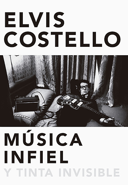 Música infiel y tinta invisible, Elvis Costello