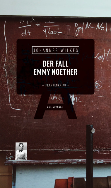 Der Fall Emmy Noether (eBook), Johannes Wilkes