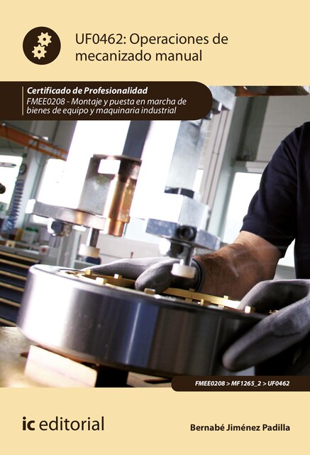 Operaciones de mecanizado manual. FMEE0208, Bernabé Jiménez Padilla