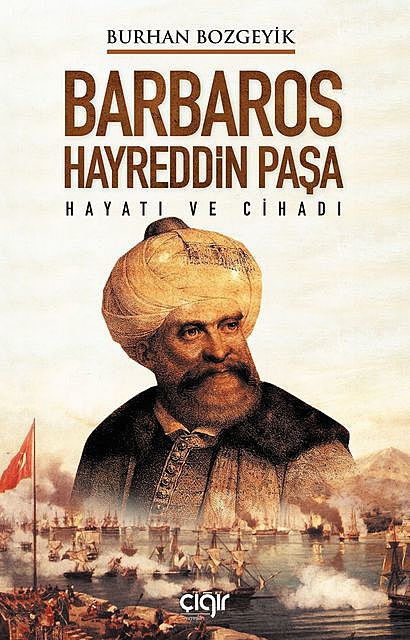 Barbaros Hayreddin Paşa, Burhan Bozgeyik