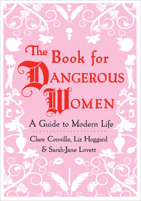 The Book for Dangerous Women, Clare Conville