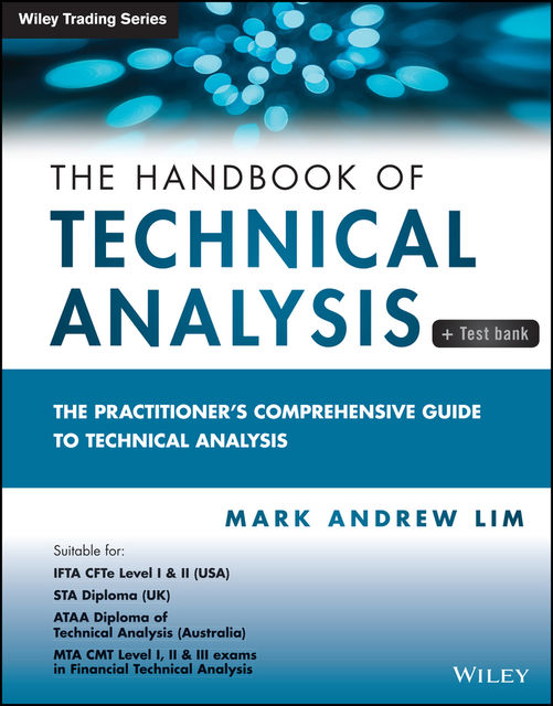 The Handbook of Technical Analysis + Test Bank, Mark Andrew Lim