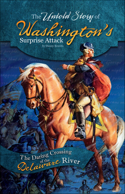 The Untold Story of Washington's Surprise Attack, Danny Kravitz
