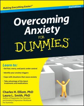 Overcoming Anxiety For Dummies, Laura Smith, Charles H.Elliott