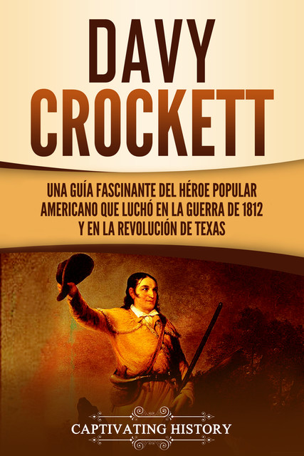 Davy Crockett, Captivating History