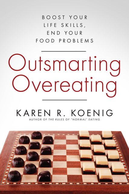 Outsmarting Overeating, Karen R.Koenig