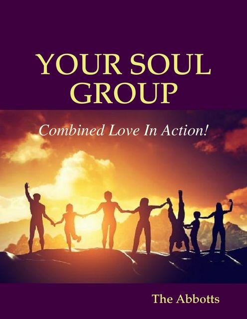 Your Soul Group – Combined Love In Action, The Abbotts