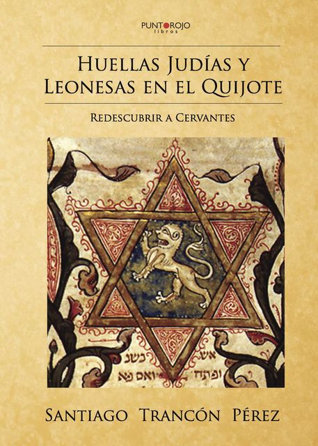 Huellas Judías y leonesas en el Quijote, Santiago Trancón Pérez